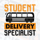 Student Delivery Specialist School Bus Driver Editable Vector T-shirt Design in Ai Svg Files