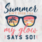 Summer Ain't Over Till My Glow Says So Editable Vector T shirt Design In Svg Png Printable Files