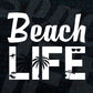 Summer Beach Life Funny Summer Vacation T shirt Design Svg File