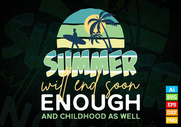 products/summer-will-end-soon-enough-and-childhood-as-well-editable-vector-t-shirt-design-in-svg-876.jpg
