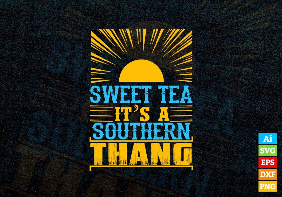 Sunset Sweet Tea It's A Southern Thang Drinking Vector T-shirt Design in Ai Svg Png Files