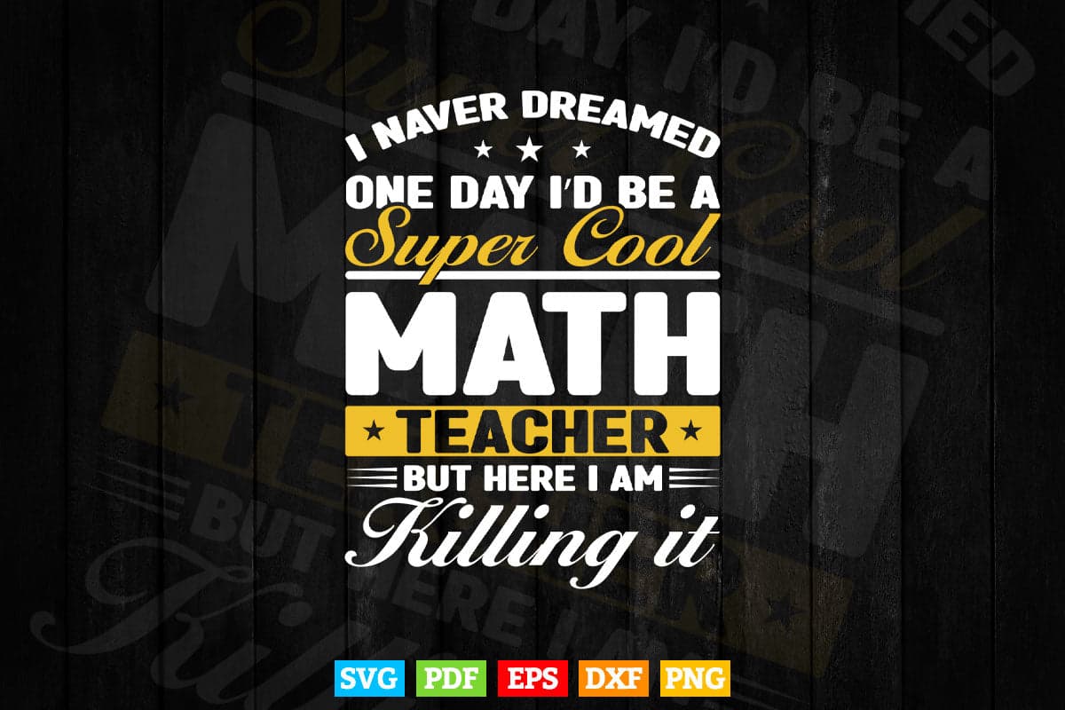 Super Cool Funny Math Teacher Svg T shirt Design.