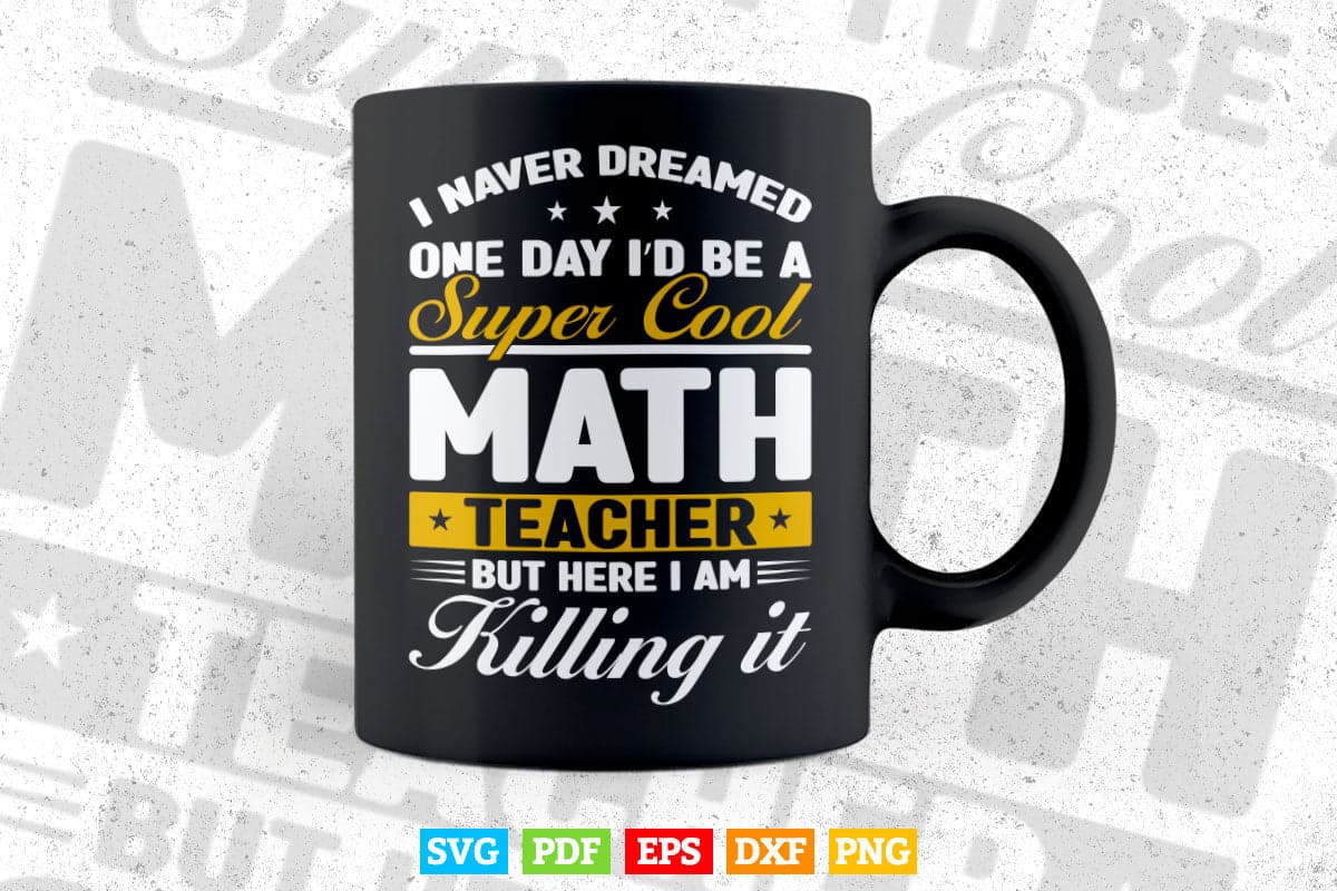 Super Cool Funny Math Teacher Svg T shirt Design.