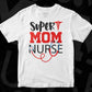 Super Mom Nurse Nursing T shirt Design In Svg Png Cutting Printable Files