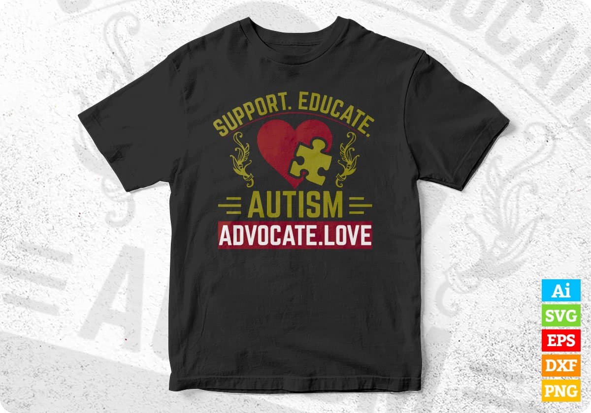 Support Educate Autism Advocate Love Autism Editable T shirt Design Svg Cutting Printable Files