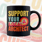 Support Your Local Architect Gifts Retro Vintage Editable Vector T-shirt Designs Png Svg Files