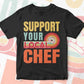 Support Your Local Chef Gifts Retro Vintage Editable Vector T-shirt Designs Png Svg Files