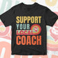Support Your Local Coach Gifts Retro Vintage Editable Vector T-shirt Designs Png Svg Files