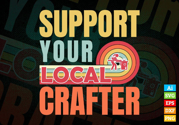 products/support-your-local-crafter-gifts-retro-vintage-editable-vector-t-shirt-designs-png-svg-117.jpg