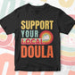 Support Your Local Doula Gifts Retro Vintage Editable Vector T-shirt Designs Png Svg Files