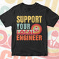 Support Your Local Engineer Gifts Retro Vintage Editable Vector T-shirt Designs Png Svg Files
