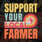 Support Your Local Farmer Gifts Retro Vintage Editable Vector T-shirt Designs Png Svg Files