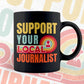 Support Your Local Journalist Gifts Retro Vintage Editable Vector T-shirt Designs Png Svg Files