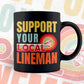 Support Your Local Lineman Gifts Retro Vintage Editable Vector T-shirt Designs Png Svg Files
