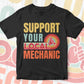 Support Your Local Mechanic Gifts Retro Vintage Editable Vector T-shirt Designs Png Svg Files