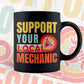 Support Your Local Mechanic Gifts Retro Vintage Editable Vector T-shirt Designs Png Svg Files