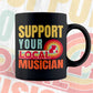 Support Your Local Musician Gifts Retro Vintage Editable Vector T-shirt Designs Png Svg Files