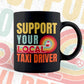 Support Your Local Taxi Driver Gifts Retro Vintage Editable Vector T-shirt Designs Png Svg Files
