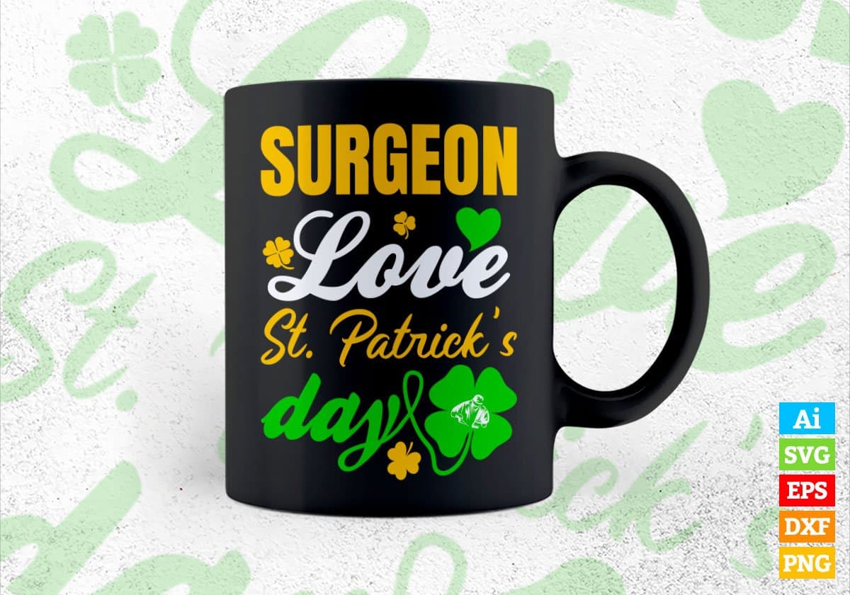 Surgeon Love St. Patrick's Day Editable Vector T-shirt Designs Png Svg Files