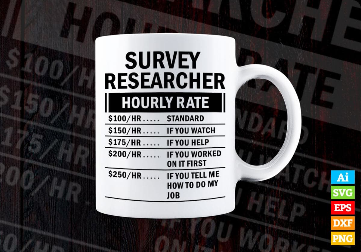 Survey Researcher Hourly Rate Editable Vector T-shirt Design in Ai Svg Files