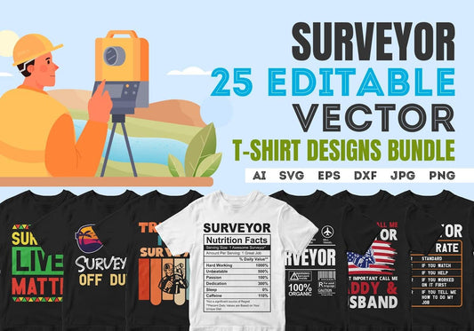 Surveyor 25 Editable T-shirt Designs Bundle