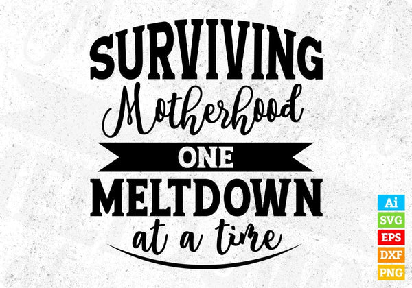 products/surviving-motherhood-one-meltdown-at-a-time-quotes-t-shirt-design-in-png-svg-printable-703.jpg