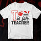 T is for Teacher Vector T-shirt Design in Ai Svg Png Files
