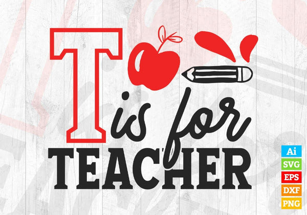 products/t-is-for-teacher-vector-t-shirt-design-in-ai-svg-png-files-851.jpg