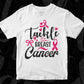 Tackle Breast Cancer Awareness T shirt Design In Svg Png Cutting Printable Files