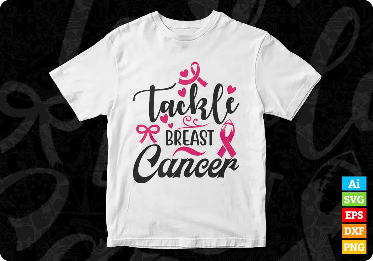 Tackle Breast Cancer Awareness T shirt Design In Svg Png Cutting Printable Files