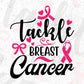 Tackle Breast Cancer Awareness T shirt Design In Svg Png Cutting Printable Files