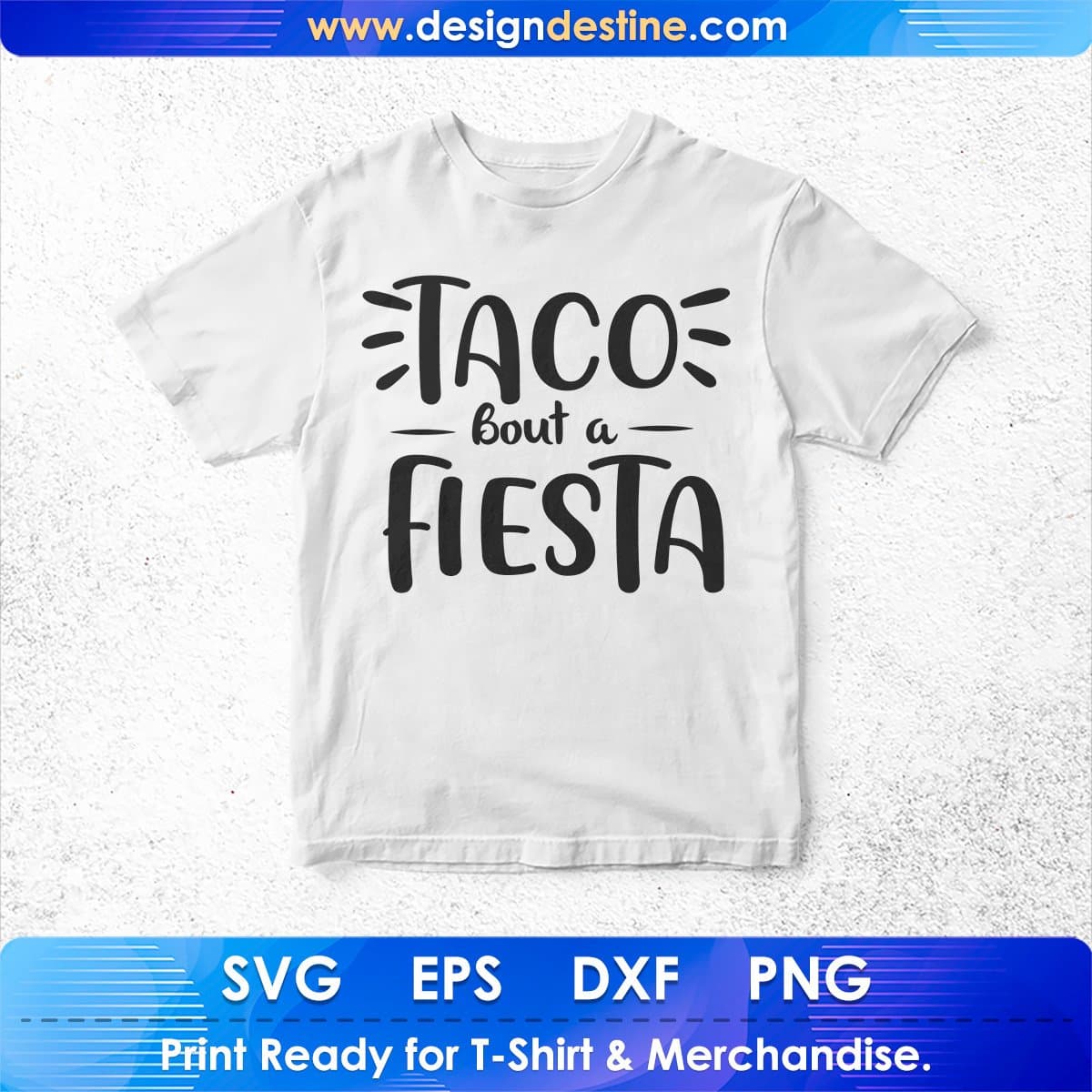 Taco Bout A Fiesta Cinco De Mayo T shirt Design In Ai Svg Printable Files