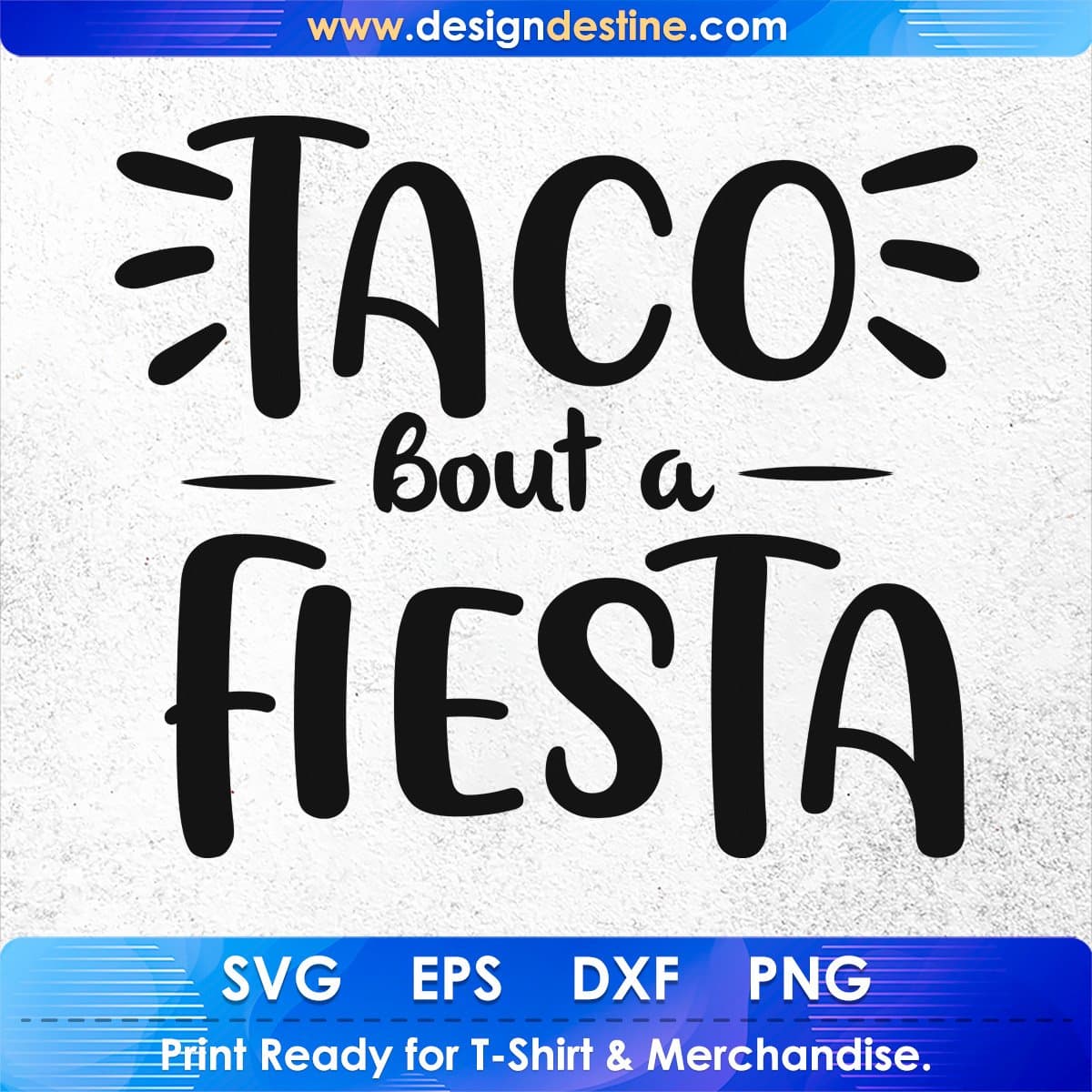 Taco Bout A Fiesta Cinco De Mayo T shirt Design In Ai Svg Printable Files