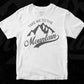 Take Me To The Mountain T shirt Design In Ai Svg Printable Files