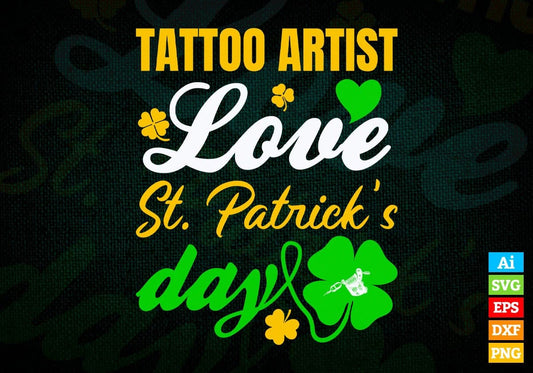 Tattoo Artist Love St. Patrick's Day Editable Vector T-shirt Designs Png Svg Files