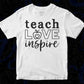 Teach Love Inspire T shirt Design In Svg Png Cutting Printable Files