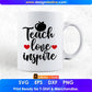 Teach love inspire Teacher Editable T shirt Design In Ai Png Svg Cutting Printable Files