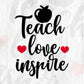 Teach love inspire Teacher Editable T shirt Design In Ai Png Svg Cutting Printable Files