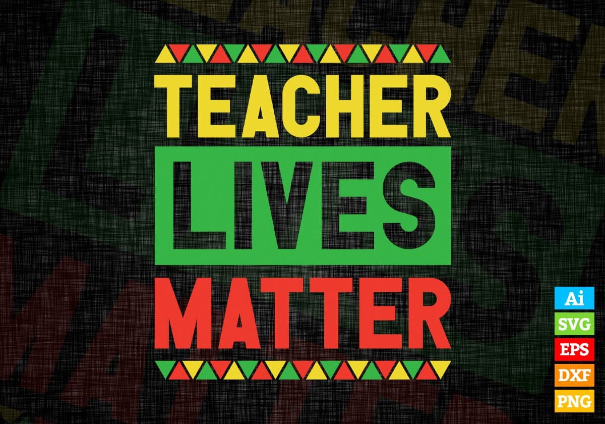 Teacher Lives Matter Editable Vector T-shirt Designs Png Svg Files