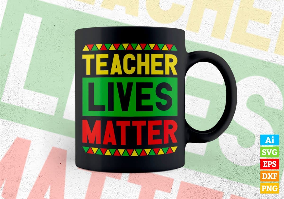 Teacher Lives Matter Editable Vector T-shirt Designs Png Svg Files