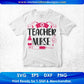 Teacher Nurse T shirt Design In Svg Png Cutting Printable Files