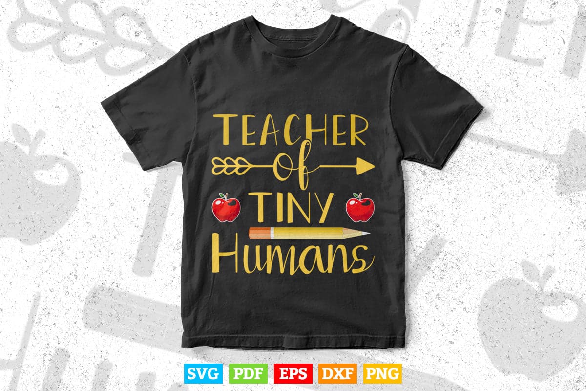 Teacher of Tiny Human Teacher Appreciation Svg T shirt Design.