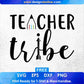 Teacher Tribe Teacher's Day T shirt Design In Svg Png Cutting Printable Files