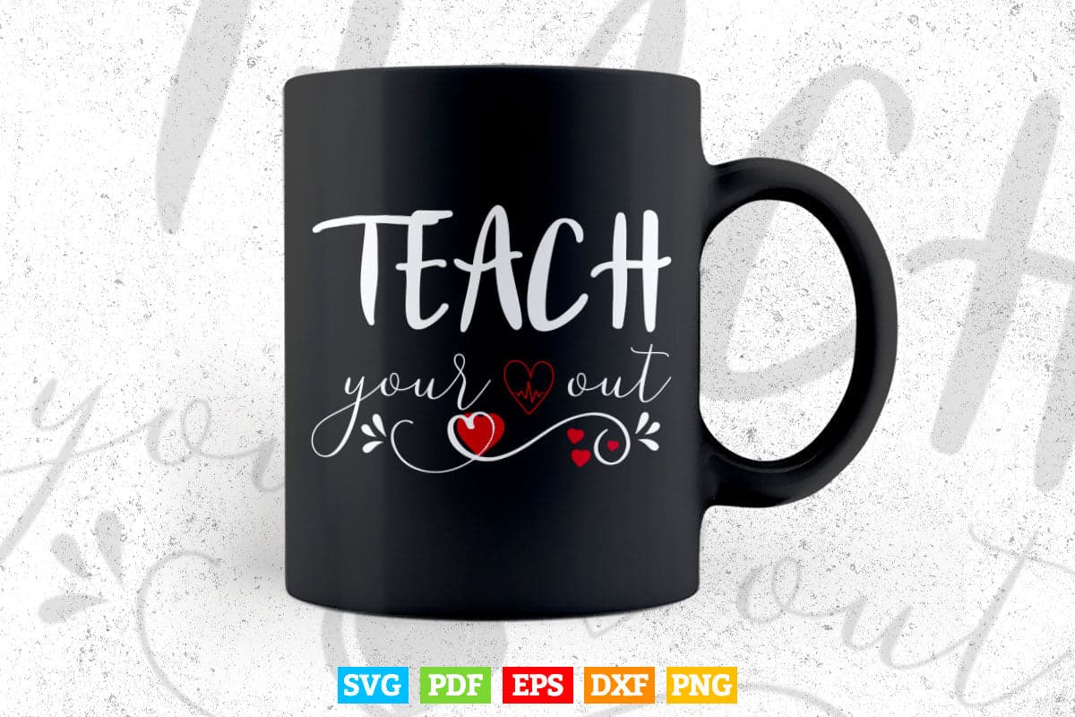 Teacher your out Teachers Gift Svg T shirt Design.