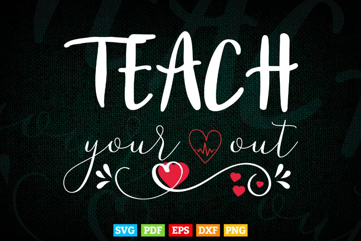 Teacher your out Teachers Gift Svg T shirt Design.