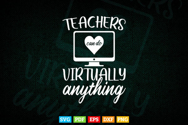 products/teachers-can-virtually-do-anything-teaching-svg-t-shirt-design-816.jpg