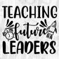 Teaching Future Leaders Editable T shirt Design In Ai Svg Png Cutting Printable Files