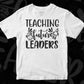 Teaching Future Leaders Editable T shirt Design In Ai Svg Png Cutting Printable Files