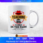 Teaching Is A Walk In The Park Editable T shirt Design In Ai Png Svg Cutting Printable Files