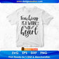 Teaching Is A Work Of Heart Editable T shirt Design In Ai Png Svg Cutting Printable Files